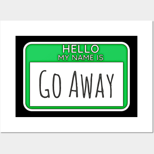 Go Away Posters and Art